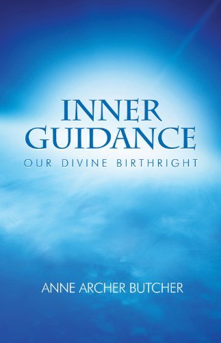 Anne Archer Butcher/Inner Guidance@ Our Divine Birthright